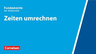 Zeiten umrechnen  Fundamente der Mathematik  Erklärvideo [upl. by Ydner200]