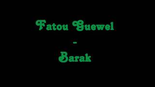 Fatou Guewel  Barak [upl. by Wistrup]