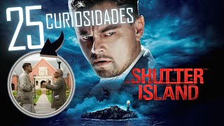 SHUTTER ISLAND  25 CURIOSIDADES DE LA ISLA SINIESTRA [upl. by Kelula]