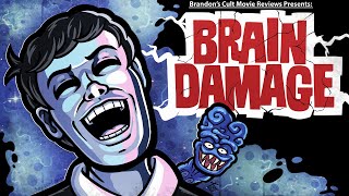 Brandons Cult Movie Reviews BRAIN DAMAGE [upl. by Grier]