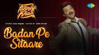 Badan Pe Sitaare  Fanney Khan  Anil Kapoor  Sonu Nigam  Aishwarya Rai  Amit Trivedi  Rajkumar [upl. by Inimak]