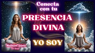 💖 CONECTA con tu DIVINA PRESENCIA YO SOY  Meditación guiada [upl. by Tarazi48]