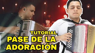 PASE DE LA ADORACIÓN Tutorial acordeón  Rolando Ochoa [upl. by Kronick]