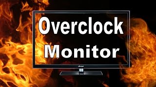 How to Overclock your Monitor  Nvidia Cards Only [upl. by Shaer]