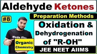 L8 Aldehyde amp Ketones Prep quotBy Oxidation of Alcoholsquot  12th Organic  By Arvind Arora [upl. by Rolo209]