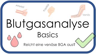 Blutgasanalyse BGA Basics  Überblick arteriell venös kapillär  Teil 1 [upl. by Leod]