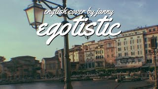 🕯 MAMAMOO  Egotistic  English Cover by JANNY [upl. by Donny]