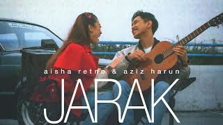 JARAK  Aisha Retno amp Aziz Harun Official Music Video [upl. by Ruggiero982]