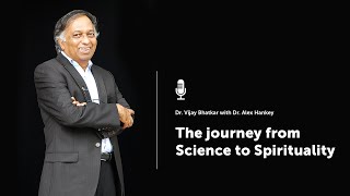 Dr Vijay Bhatkars Early Education  The Journey from Science to Spirituality  Dr Alex Hankey [upl. by Eatnuhs]