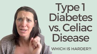 Type 1 Diabetes vs Celiac Disease  Which is Harder [upl. by Joub]