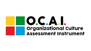 OCAI  DIAGNOSING AND CHANGING ORGANIZATIONAL CULTURE with Robert Quinn et Ludovic Develay [upl. by Regnij52]