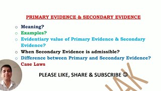 Primary evidence and secondary evidence  Different between primary evidence and secondary evidence [upl. by Sasnak]