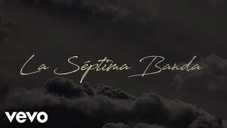 La Séptima Banda  ¿Por Qué Me Celas Lyric Video [upl. by Anyzratak]