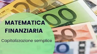 02 Capitalizzazione semplice [upl. by Bihas]