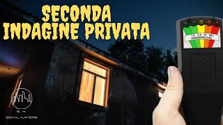 SECONDA INDAGINE PRIVATA A CASA DI UN NOSTRO SIGNALINO  indagine paranormale [upl. by Veda]