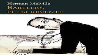 Resumen del libro Bartleby el escribiente Herman Melville [upl. by Wolfie]