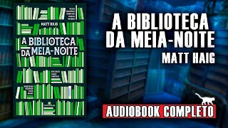 AudioLivro  A Biblioteca da Meia Noite narraçãohumana completo [upl. by Alver342]