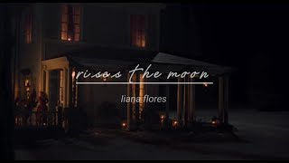 liana flores  rises the moon sped up 1 hour  requested [upl. by Bolen]