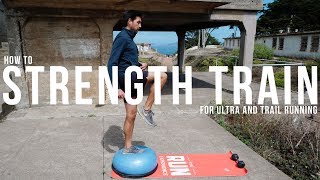 How to Strength Train for Ultra amp Trail Running [upl. by Hannaj]