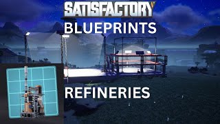 Satisfactory Blueprints  Refineries [upl. by Ziladnerb706]