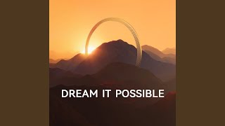 Dream It Possible [upl. by Bennink]