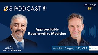 OIS Podcast Ep 381 Approachable Regenerative Medicine [upl. by Rayham]