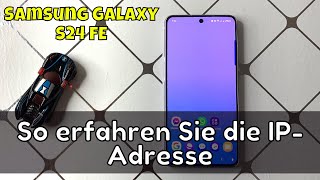 So erfahren Sie die IPAdresse auf Samsung Galaxy S24 FE [upl. by Elocon]