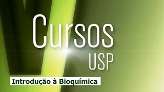 Introdução à Bioquímica  Aula 1  Parte 1  Fundamentos Básicos de Sistemas Biológicos [upl. by Novit]