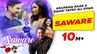 Saware  Official Video  Rahat Fateh Ali Khan  Kunal Khemu  Anupama R  Vartika S New Hindi Song [upl. by Lizned964]