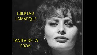 LIBERTAD LAMARQUE  TANITA DE LA PROA  TANGO CANCIÓN [upl. by Aholah]