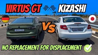 Virtus Gt VS Kizashi  Volkswagen VS Suzuki  Dsg VS Manual  Turbo VS NA  15 VS 24 ATISHEY JAIN [upl. by Rosalia]