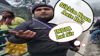 Sikkim Kyun Aate Ho 😡  Police Se Ho Gaya Panga 😱😳  India 🇮🇳 Me Kahi Bhi Ja Sakta Hu Sir [upl. by Yunick]