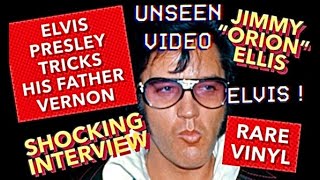 Elvis Presley TRICKS his FATHER Vernon in 1973  Jimmy quotORIONquot Ellis  RARE VIDEO STRANGE interview [upl. by Namie]