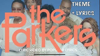 THE PARKERS Theme Song Intro Lyric Video Popular Lyrics theparkers [upl. by Roderich]