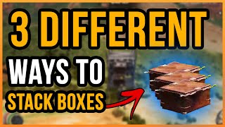 Last Oasis How To Stack Boxes  3 Different Ways To Stack Chests [upl. by Ydissahc]