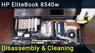 HP EliteBook 8540w Disassembly Fan Cleaning and Thermal Paste Replacement [upl. by Meridith]