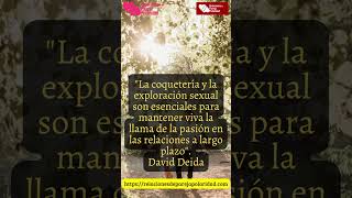 16 La coquetería y la exploración sexual son esenciales para mantener viva  David Deida [upl. by Lorens]