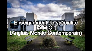 Spécialité AMC Anglais Monde Contemporain [upl. by Lorrie]