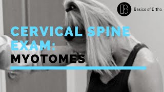 Cervical Spine Exam Myotomes [upl. by Tsyhtema]