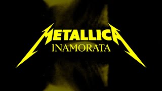 Metallica Inamorata Official Lyric Video [upl. by Labana]