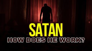 How Satan Works [upl. by Allegra]