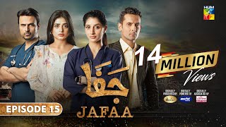 Jafaa  Ep 15  CC 30th Aug 2024  Sponsored By Salai Masterpaints amp Ujooba Beauty Cream  HUM TV [upl. by Earas]