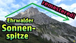 Sonnenspitze  die Überschreitung vom Ehrwalder Matterhorn remastered №330 [upl. by Nomyaw221]