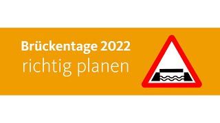 Brückentage 2022 Clever planen und maximal Urlaub machen [upl. by Bathelda148]