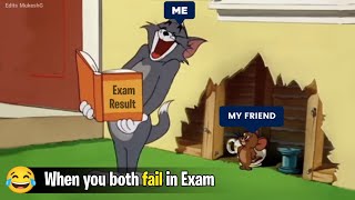 When You amp Your Friend fail in Exam  Tom and Jerry  Funny Meme  Edits MukeshG [upl. by Gnouv693]