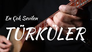 En Çok Sevilen Türküler [upl. by Enileuqcaj]