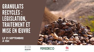 Webinaire quotGranulats recyclés  législation traitement et mise en œuvrequot Le 21 septembre [upl. by Hanafee]