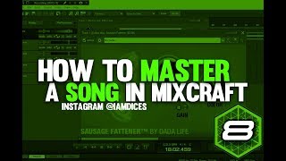 Mastering a Song in Mixcraft 8  iamdices [upl. by Erdei]