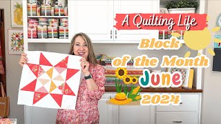 Quilt Block of the Month June 2024  A Quilting Life [upl. by Coumas143]