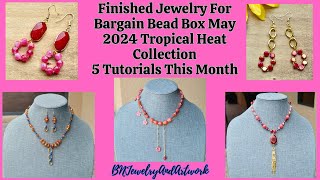 Finished Jewelry For Bargain Bead Box May 2024 Tropical Heat beads unboxing jewelry earrings [upl. by Kev]